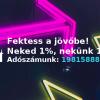 Neked 1 százalék, nekünk 100 százalék - Adó 1%, adó egy százalék, adó egyszázalék