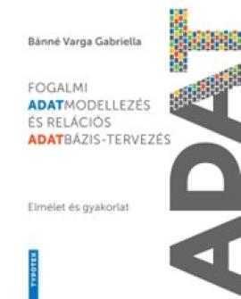 Forgalmi adatmodellezés és relációs adatbázistervezés