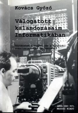 Kovács Győző kalandozásai Informatikában