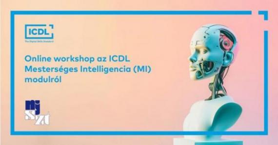 Online workshop az ICDL Mesterséges Intelligencia (MI) modulról