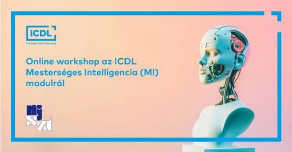Online workshop az ICDL Mesterséges Intelligencia (MI) modulról